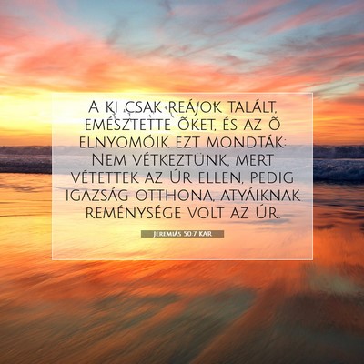 Picture 07 - Jeremiás 50:7 KAR - A ki csak reájok talált, emésztette õket, és - Bible Verse Picture
