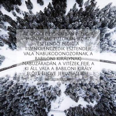 Picture 07 - Jeremiás 52:12 KAR - Az ötödik hónapban pedig, a hónapnak - Bible Verse Picture