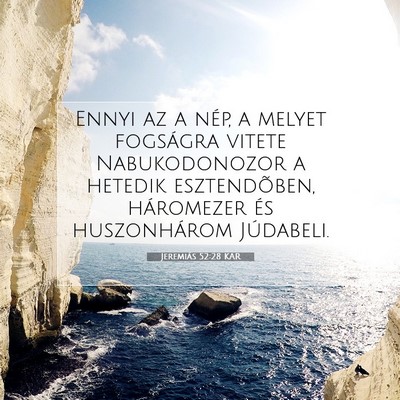 Picture 07 - Jeremiás 52:28 KAR - Ennyi az a nép, a melyet fogságra vitete - Bible Verse Picture