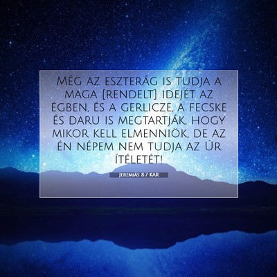 Picture 07 - Jeremiás 8:7 KAR - Még az eszterág is tudja a maga [rendelt] - Bible Verse Picture