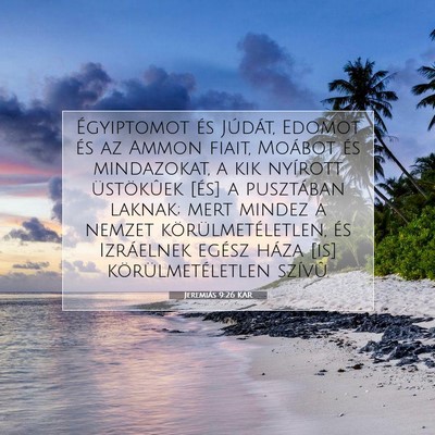 Picture 07 - Jeremiás 9:26 KAR - Égyiptomot és Júdát, Edomot és az Ammon - Bible Verse Picture