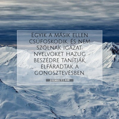 Picture 07 - Jeremiás 9:5 KAR - Egyik a másik ellen csúfoskodik, és nem - Bible Verse Picture