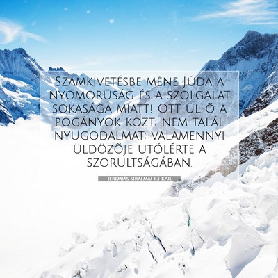 Picture 07 - Jeremiás siralmai 1:3 KAR - Számkivetésbe méne Júda a nyomorúság és a - Bible Verse Picture