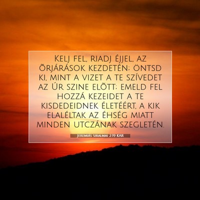 Picture 07 - Jeremiás siralmai 2:19 KAR - Kelj fel, riadj éjjel, az õrjárások - Bible Verse Picture