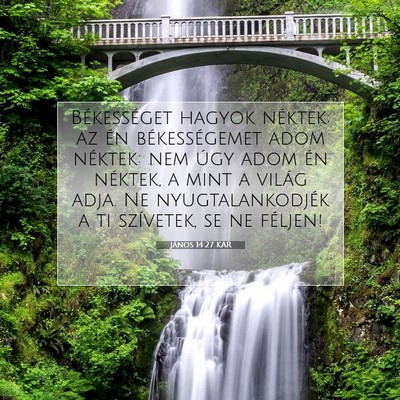 Picture 07 - János 14:27 KAR - Békességet hagyok néktek; az én - Bible Verse Picture