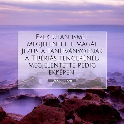 Picture 07 - János 21:1 KAR - Ezek után ismét megjelentette magát Jézus a - Bible Verse Picture