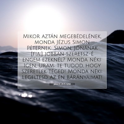Picture 07 - János 21:15 KAR - Mikor aztán megebédelének, monda Jézus Simon - Bible Verse Picture