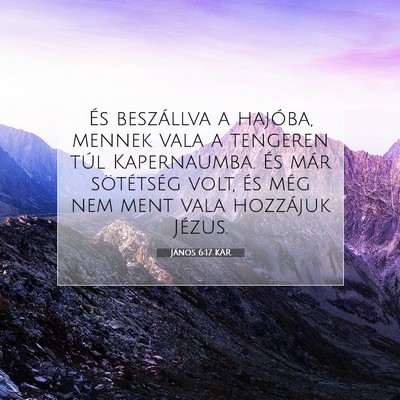 Picture 07 - János 6:17 KAR - És beszállva a hajóba, mennek vala a tengeren - Bible Verse Picture