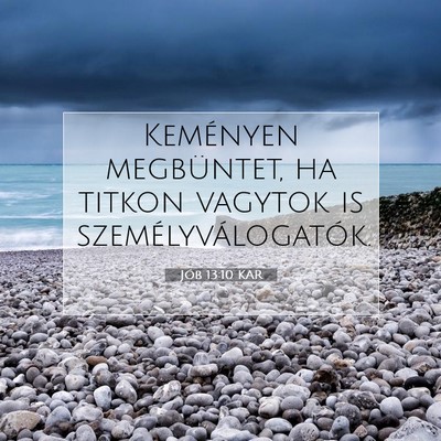 Picture 07 - Jób 13:10 KAR - Keményen megbüntet, ha titkon vagytok is - Bible Verse Picture
