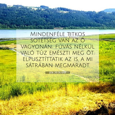 Picture 07 - Jób 20:26 KAR - Mindenféle titkos sötétség van az õ - Bible Verse Picture