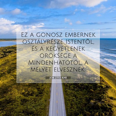 Picture 07 - Jób 27:13 KAR - Ez a gonosz embernek osztályrésze Istentõl, - Bible Verse Picture