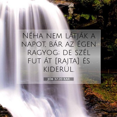 Picture 07 - Jób 37:20 KAR - Néha nem látják a napot, bár az égen ragyog; - Bible Verse Picture