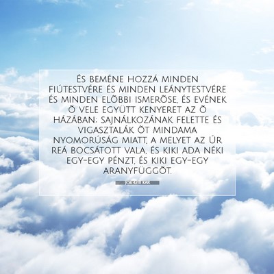 Picture 07 - Jób 42:11 KAR - És beméne hozzá minden fiútestvére és - Bible Verse Picture