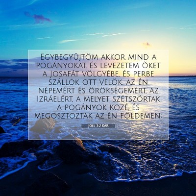 Picture 07 - Jóel 3:2 KAR - Egybegyûjtöm akkor mind a pogányokat, és - Bible Verse Picture