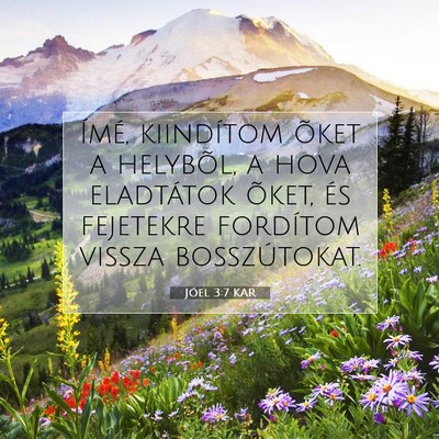 Picture 07 - Jóel 3:7 KAR - Ímé, kiindítom õket a helybõl, a hova - Bible Verse Picture