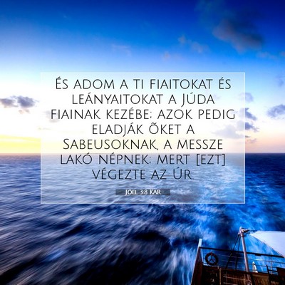 Picture 07 - Jóel 3:8 KAR - És adom a ti fiaitokat és leányaitokat a Júda - Bible Verse Picture