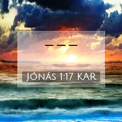Picture 07 - Jónás 1:17 KAR -  - Bible Verse Picture