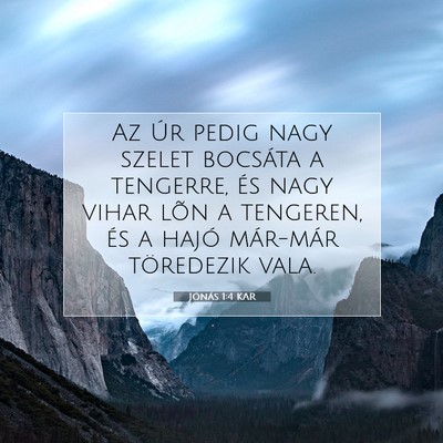 Picture 07 - Jónás 1:4 KAR - Az Úr pedig nagy szelet bocsáta a tengerre, és - Bible Verse Picture