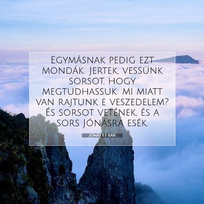Picture 07 - Jónás 1:7 KAR - Egymásnak pedig ezt mondák: Jertek, vessünk - Bible Verse Picture