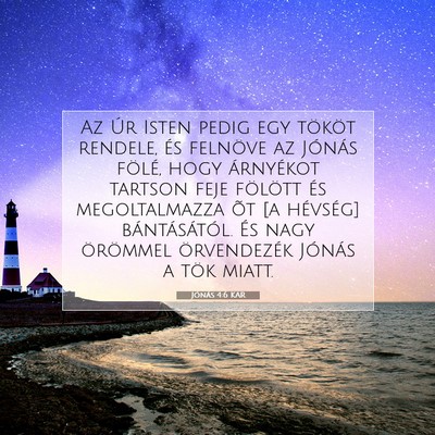 Picture 07 - Jónás 4:6 KAR - Az Úr Isten pedig egy tököt rendele, és - Bible Verse Picture