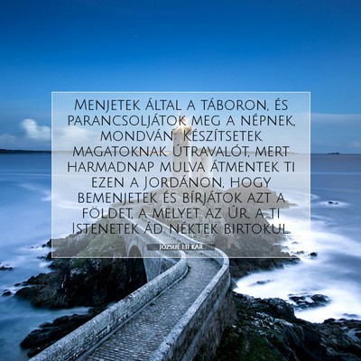 Picture 07 - Józsué 1:11 KAR - Menjetek által a táboron, és parancsoljátok - Bible Verse Picture