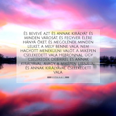 Picture 07 - Józsué 10:39 KAR - És bevevé azt és annak királyát és minden - Bible Verse Picture