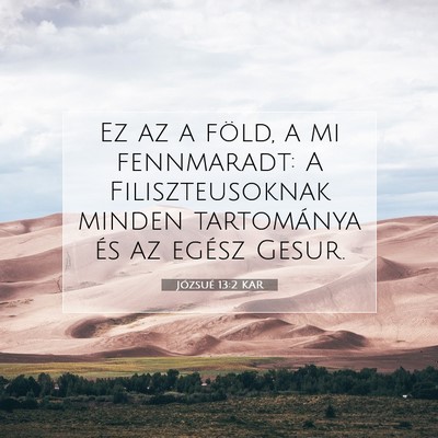 Picture 07 - Józsué 13:2 KAR - Ez az a föld, a mi fennmaradt: A Filiszteusoknak - Bible Verse Picture