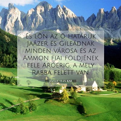 Picture 07 - Józsué 13:25 KAR - És lõn az õ határuk Jaázer és Gileádnak - Bible Verse Picture