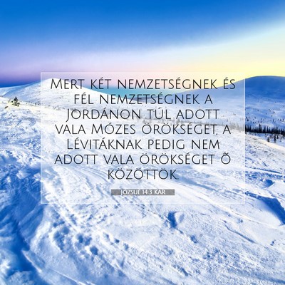Picture 07 - Józsué 14:3 KAR - Mert két nemzetségnek és fél nemzetségnek a - Bible Verse Picture