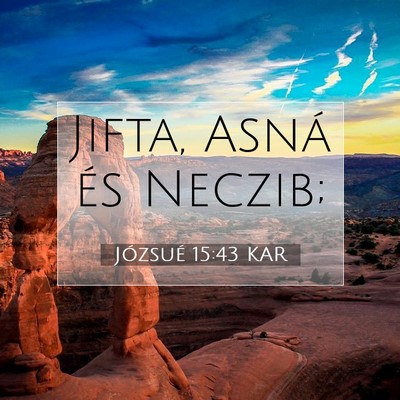 Picture 07 - Józsué 15:43 KAR - Jifta, Asná és - Bible Verse Picture