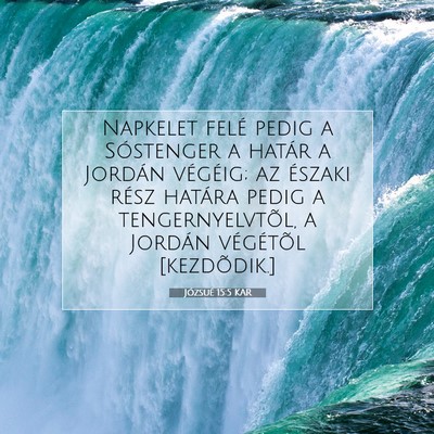 Picture 07 - Józsué 15:5 KAR - Napkelet felé pedig a Sóstenger a határ a - Bible Verse Picture