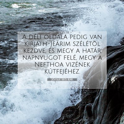 Picture 07 - Józsué 18:15 KAR - A déli oldala pedig van Kirjáth-Jeárim - Bible Verse Picture