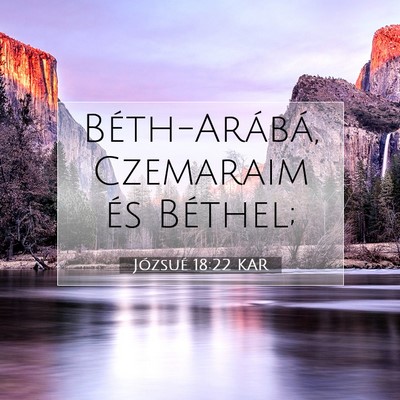 Picture 07 - Józsué 18:22 KAR - Béth-Arábá, Czemaraim és - Bible Verse Picture