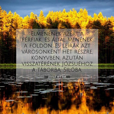 Picture 07 - Józsué 18:9 KAR - Elmenének azért a férfiak, és által menének - Bible Verse Picture