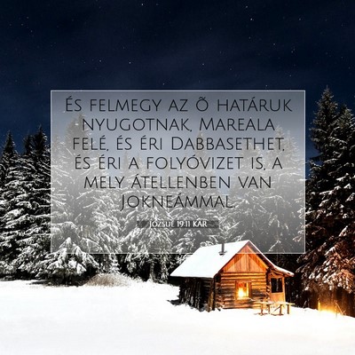 Picture 07 - Józsué 19:11 KAR - És felmegy az õ határuk nyugotnak, Mareala - Bible Verse Picture