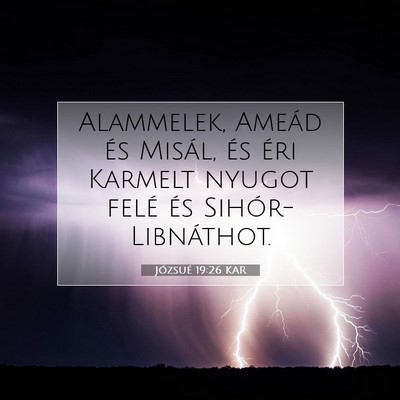 Picture 07 - Józsué 19:26 KAR - Alammelek, Ameád és Misál, és éri Karmelt - Bible Verse Picture