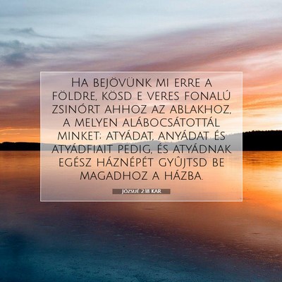 Picture 07 - Józsué 2:18 KAR - Ha bejövünk mi erre a földre, kösd e veres - Bible Verse Picture