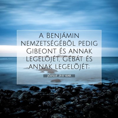 Picture 07 - Józsué 21:17 KAR - A Benjámin nemzetségébõl pedig Gibeont és - Bible Verse Picture