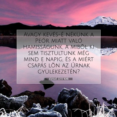Picture 07 - Józsué 22:17 KAR - Avagy kevés-é nékünk a Peór miatt való - Bible Verse Picture