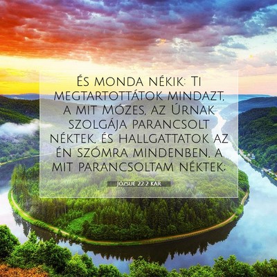 Picture 07 - Józsué 22:2 KAR - És monda nékik: Ti megtartottátok mindazt, a - Bible Verse Picture