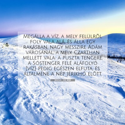 Picture 07 - Józsué 3:16 KAR - Megálla a víz, a mely felülrõl foly vala - Bible Verse Picture
