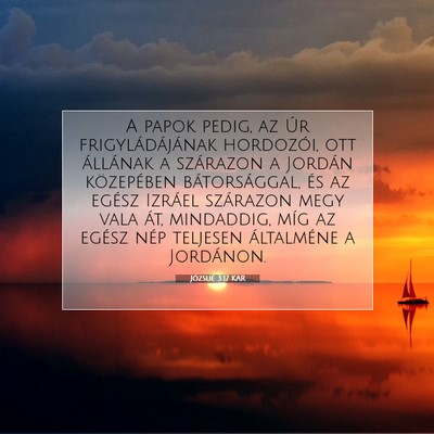 Picture 07 - Józsué 3:17 KAR - A papok pedig, az Úr frigyládájának - Bible Verse Picture