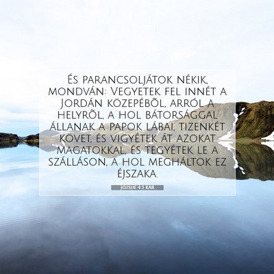 Picture 07 - Józsué 4:3 KAR - És parancsoljátok nékik, mondván: Vegyetek - Bible Verse Picture