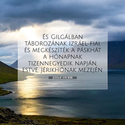 Picture 07 - Józsué 5:10 KAR - És Gilgálban táborozának Izráel fiai, és - Bible Verse Picture