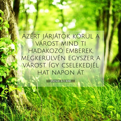Picture 07 - Józsué 6:3 KAR - Azért járjátok körül a várost mind ti - Bible Verse Picture