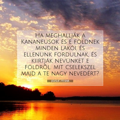 Picture 07 - Józsué 7:9 KAR - Ha meghallják a Kananeusok és e földnek minden - Bible Verse Picture