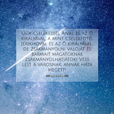Picture 07 - Józsué 8:2 KAR - Úgy cselekedjél Aival és az õ királyával, a - Bible Verse Picture