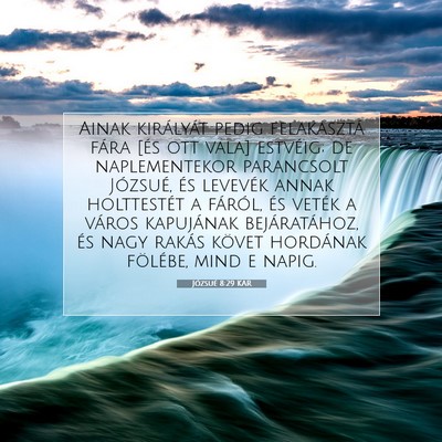 Picture 07 - Józsué 8:29 KAR - Ainak királyát pedig felakasztá fára [és ott - Bible Verse Picture