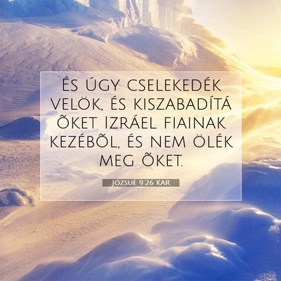 Picture 07 - Józsué 9:26 KAR - És úgy cselekedék velök, és kiszabadítá - Bible Verse Picture