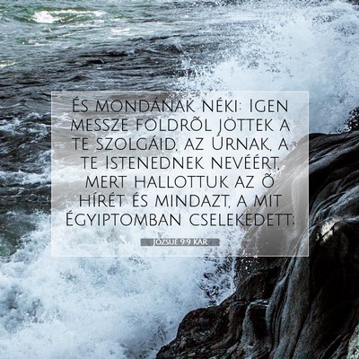 Picture 07 - Józsué 9:9 KAR - És mondának néki: Igen messze földrõl - Bible Verse Picture